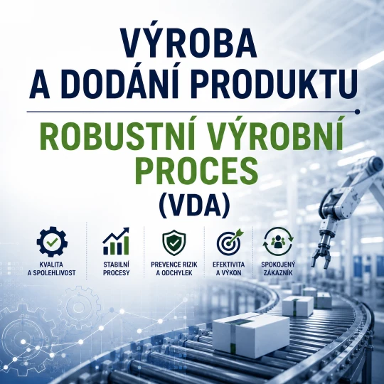 Výroba a dodávání produktu – Robustní výrobní proces (VDA)