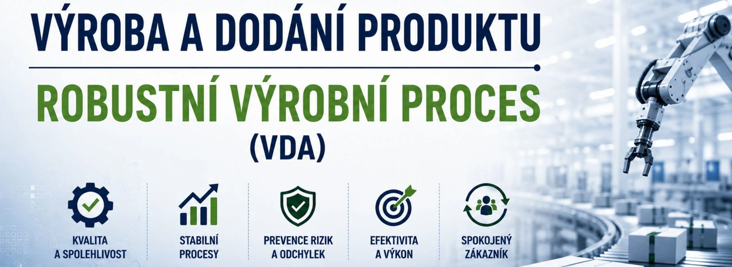 Výroba a dodávání produktu – Robustní výrobní proces (VDA)