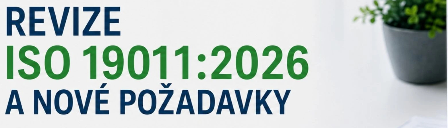 ISO 19011:2026 – Revize normy a&nbsp;nové požadavky na&nbsp;auditování